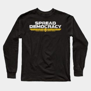 Spread Democracy Long Sleeve T-Shirt